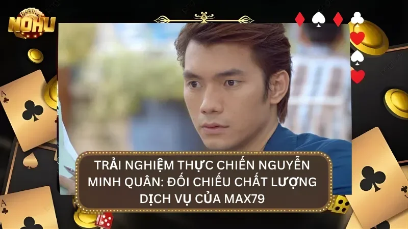 Chuyên gia Nguyễn Minh Quân đã tiến hành tham gia và đưa ra đánh giá chân thực nhất
